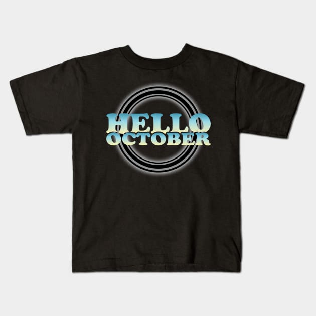 Hello October Kids T-Shirt by SanTees